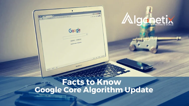 Google core Algorithm update - Facts to know