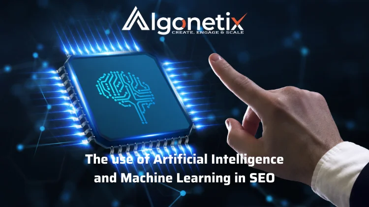 The use of Artificial Intelligence and Machine Learning in SEO